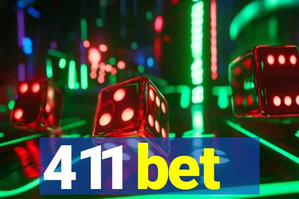 411 bet